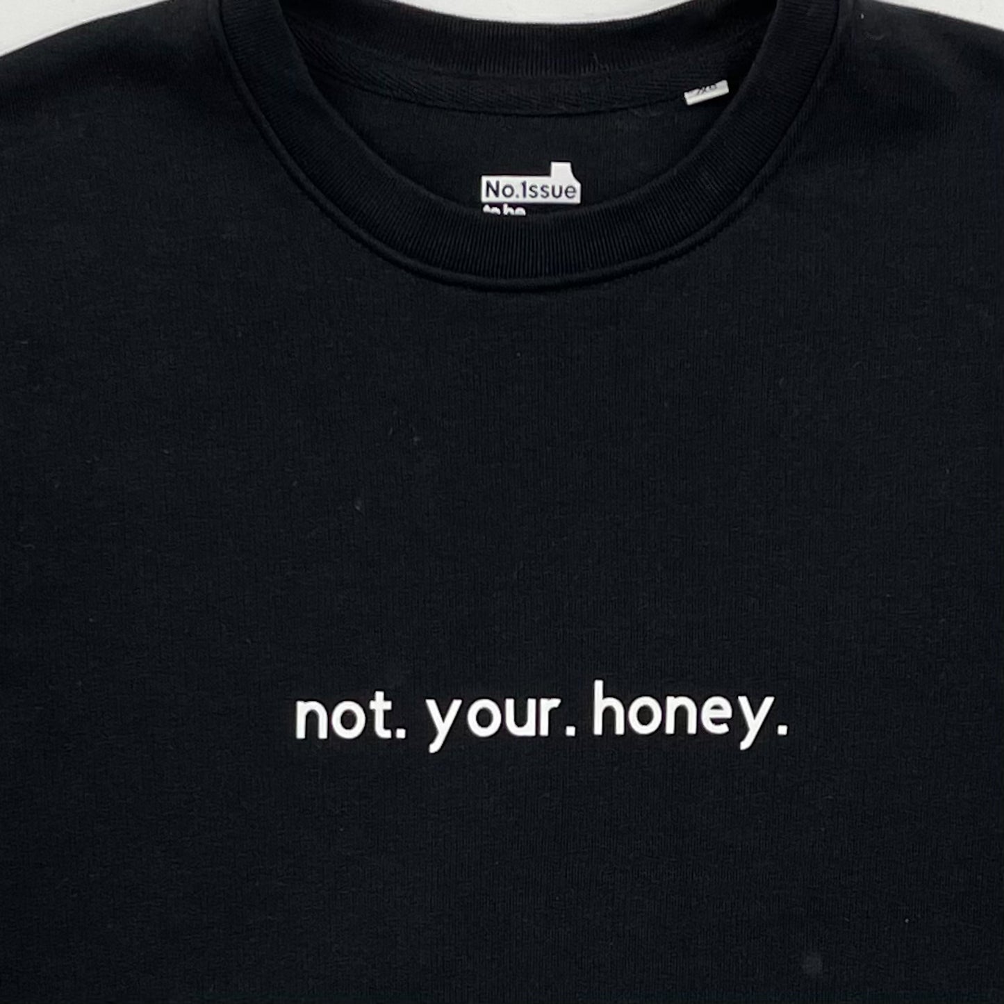 Sweater not. your. honey.
