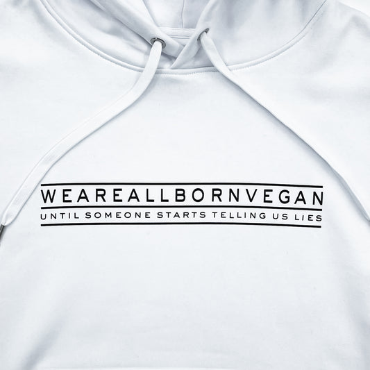 Hoodie We are all born vegan