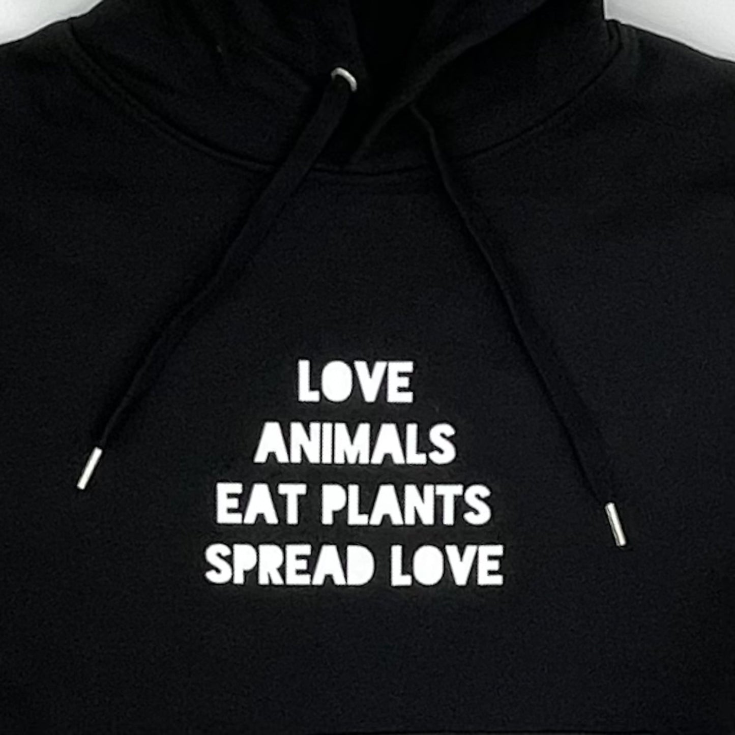Hoodie Love Animals Eat Plants Spread Love